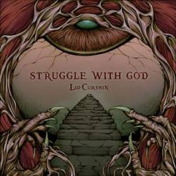 Struggle With God : Lid Curtain